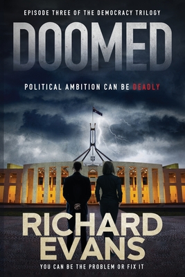Doomed: Political Ambition can be deadly - Richard Evans