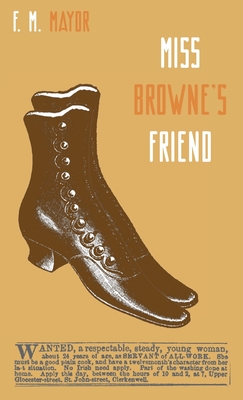 Miss Browne's Friend: A Story of Two Women - F. M. Mayor