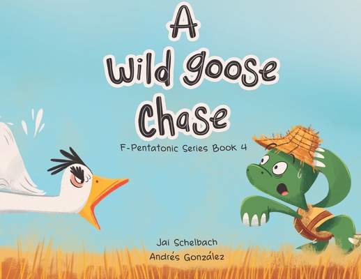 A Wild Goose Chase - Jai Schelbach