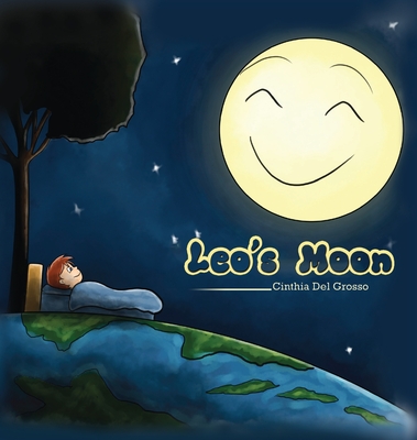 Leo's Moon: Leo's Moon: Children's Environment Books, Saving Planet Earth, Waste, Recycling, Sustainability, Saving the Animals, P - Cinthia Del Grosso