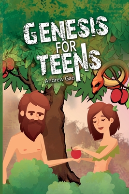 Genesis for Teens - Andrew Gad