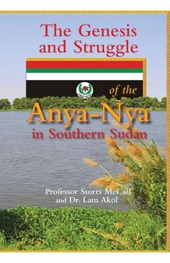 Coperta cărții 'The Genesis and Struggle: of the Anya-Nya in Southern Sudan - Storrs Mccall'