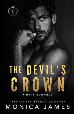 The Devil's Crown-Part One - Monica James
