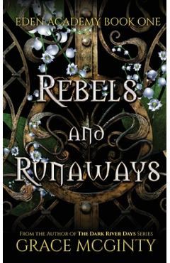 Coperta cărții 'Rebels and Runaways - Grace Mcginty'