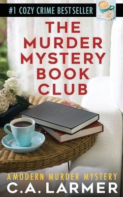 The Murder Mystery Book Club - C. A. Larmer