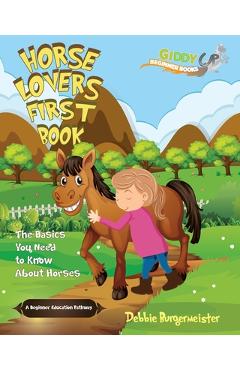 Coperta cărții 'Horse Lovers First Book: Giddy Up Beginner Books - Debbie Burgermeister'