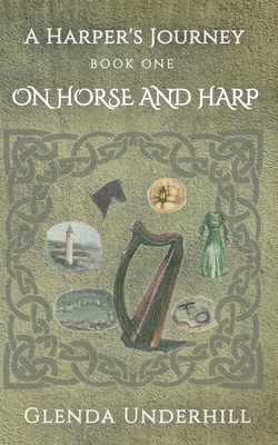 A Harper's Journey: Book One - On Horse and Harp - Glenda Underhill