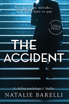 The Accident: A chilling psychological thriller - Natalie Barelli