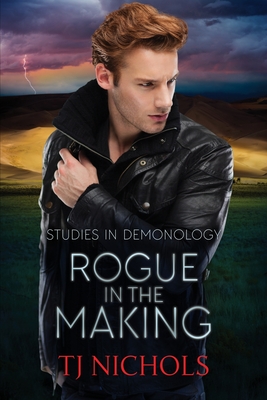 Rogue in the Making: Studies in Demonology - T. J. Nichols