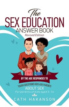 Coperta cărții 'The Sex Education Answer Book - Cath Hakanson'