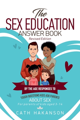 The Sex Education Answer Book - Cath Hakanson