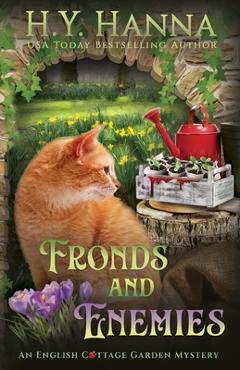 Poza produsului Fronds and Enemies: The English Cottage Garden Mysteries - Book 5 - H. Y. Hanna