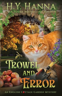 Trowel and Error: The English Cottage Garden Mysteries - Book 4 - H. Y. Hanna