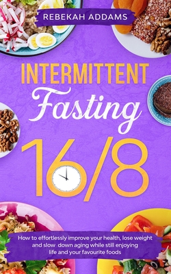 Intermittent Fasting 16/8 - Rebekah Addams