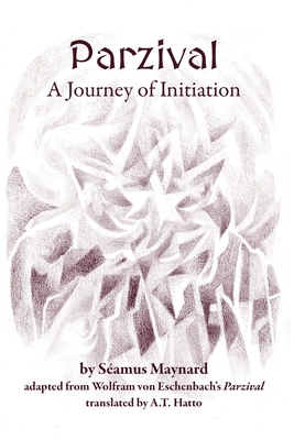 Parzival: A Journey of Initiation - Séamus Maynard