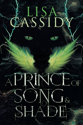 A Prince of Song and Shade - Lisa Cassidy