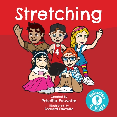 Stretching: The Ultimate Guide to Stretching - Priscilla Fauvette