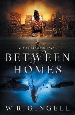 Between Homes - W. R. Gingell