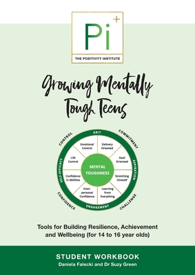 Coperta cărții 'Growing Mentally Tough Teens (Student Workbook): Tools for Building Resilience, Achievement and Wellbeing (for 14 to 16'