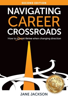 Navigating Career Crossroads: How to Thrive When Changing Direction - Jane Jackson