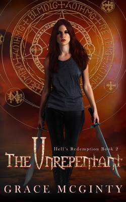 The Unrepentant - Grace Mcginty