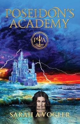 Poseidon's Academy - Sarah A. Vogler