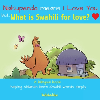 What Is Swahili for Love? - Kadebe Debe