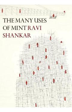 Coperta cărții 'The Many Uses of Mint: New and Selected Poems 1998-2018 - Ravi Shankar'