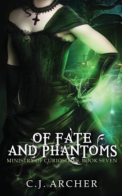 Of Fate and Phantoms - C. J. Archer