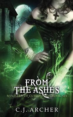 From The Ashes - C. J. Archer