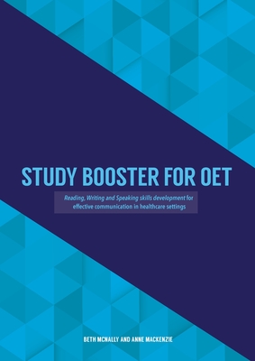 Study Booster for OET: Reading, Writing and Speaking skills development for effective communication in healthcare settings - Beth Mcnally