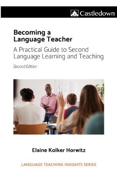 Becoming a language teacher A practical guide to second language learning and teaching (2nd ed). - Elaine Horwitz