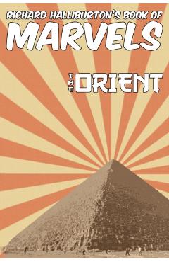 Richard Halliburton's Book of Marvels: the Orient - Richard Halliburton