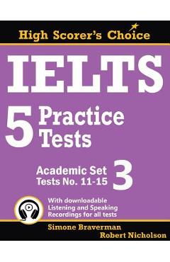 Poza produsului IELTS 5 Practice Tests, Academic Set 3: Tests No. 11-15 - Simone Braverman