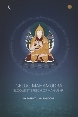 Gelug Mahamudra: Eloquent Speech of Manjushri - Amanda Buckley