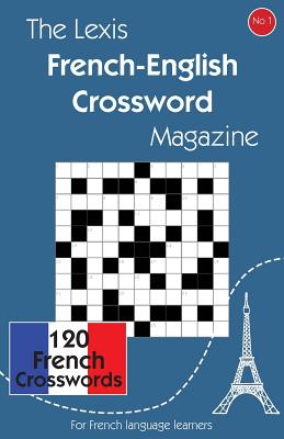 The Lexis French-English Crossword Magazine - Lexis Rex