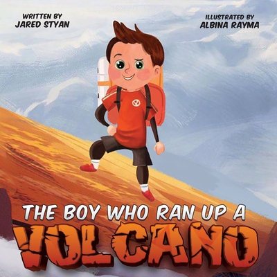 The Boy Who Ran Up A Volcano - Styan