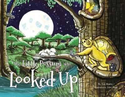 The Little Possum who Looked Up - Kim Maslin