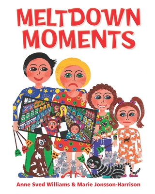 Meltdown Moments: Helping families to have conversations about mental health, their feelings and experiences. - Marie Jonsson-harrison