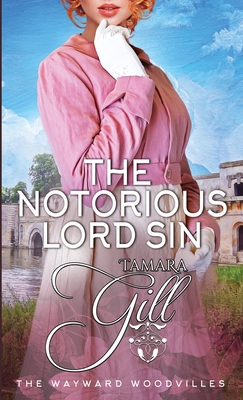 The Notorious Lord Sin - Tamara Gill