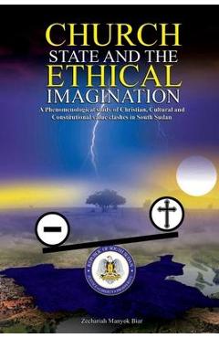 Coperta cărții 'Church, State & t h e E t h i c a l Imagination: A Phenomenological Study of Christian, Cultural and Constitutional'
