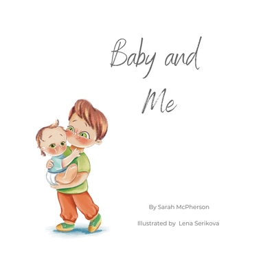 Baby and Me - Big Brother Version - Sarah Mcpherson