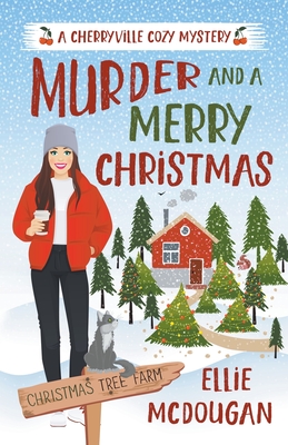 Murder and A Merry Christmas - Ellie Mcdougan