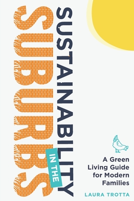 Sustainability in the Suburbs - Laura Trotta