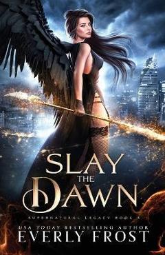 Coperta cărții 'Slay the Dawn - Everly Frost'