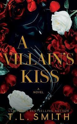A Villain's Kiss - T. L. Smith