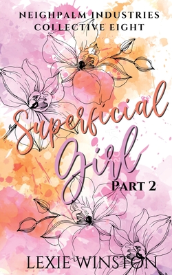 Superficial Girl - Part 2: Jacinta's Story - Lexie Winston
