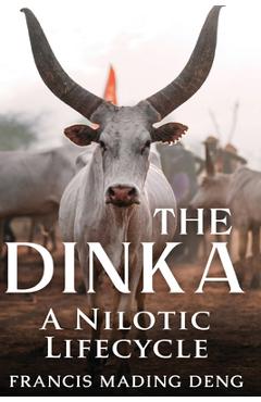 Coperta cărții 'The Dinka A Nilotic of Lifecyle - Francis Mading Deng'