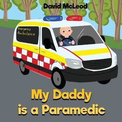 My Daddy is a Paramedic - David Mcleod