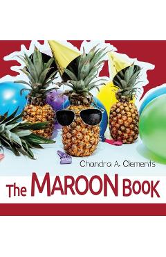 Poza produsului The Maroon Book: All About Queensland - Chandra A. Clements